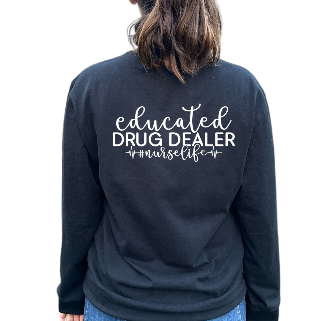 'Educated Drug Dealer' Shirt
