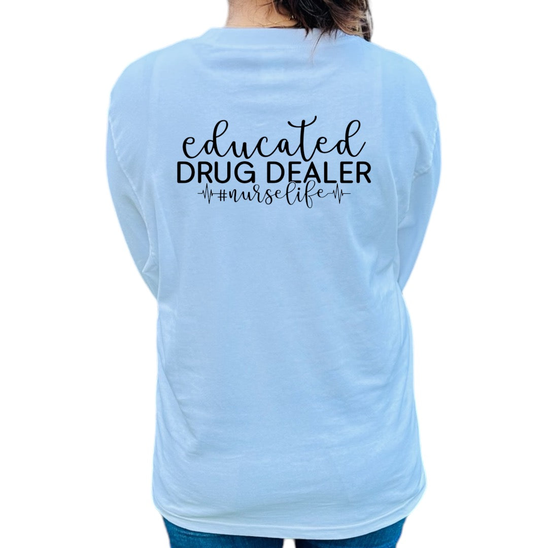 'Educated Drug Dealer' Shirt