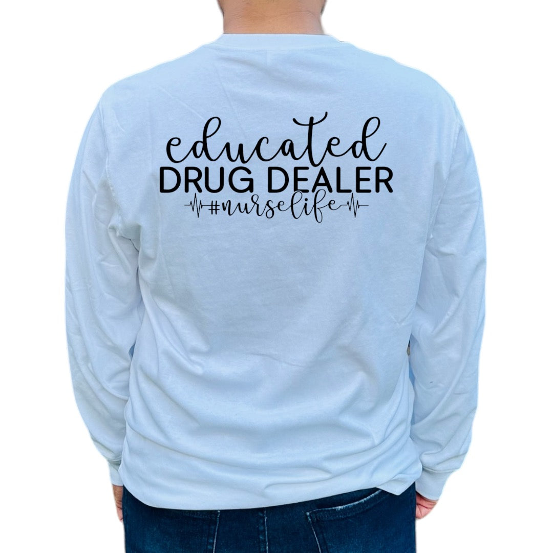'Educated Drug Dealer' Shirt