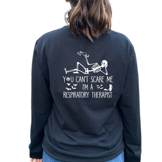 'You can't scare me, I'm a respiratory therapist' shirt