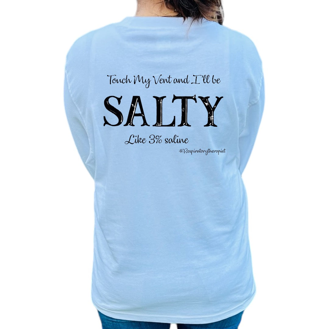 “Touch my vent and I’ll be Salty” RT Shirt