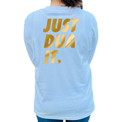 “Just Dua It” Shirt for Adults