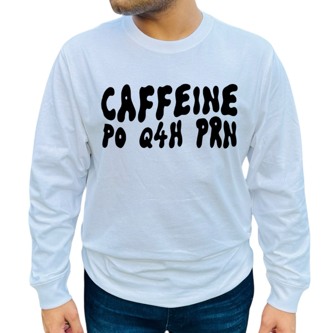 'Caffeine PO Q4H PRN' Shirt