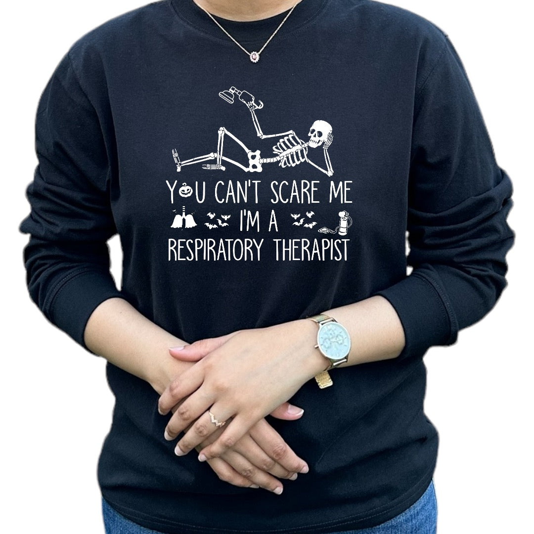 'You can't scare me, I'm a respiratory therapist' shirt