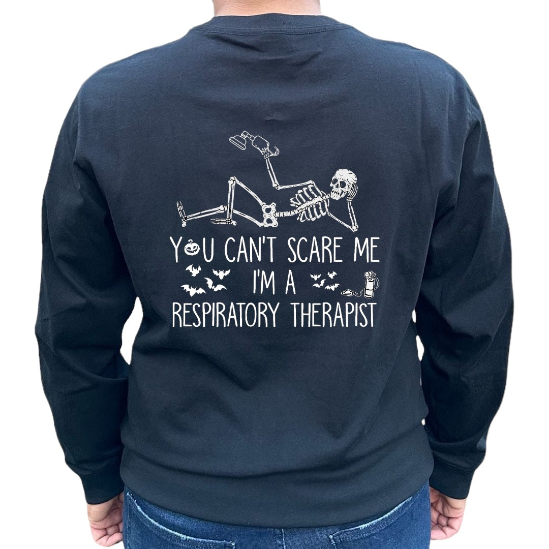 'You can't scare me, I'm a respiratory therapist' shirt