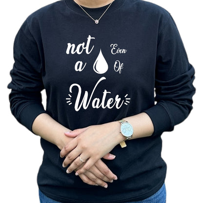 'Not even a drop of water' Ramadan Shirt