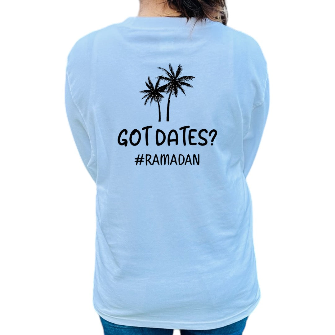 'Got Dates' Ramadan Shirt