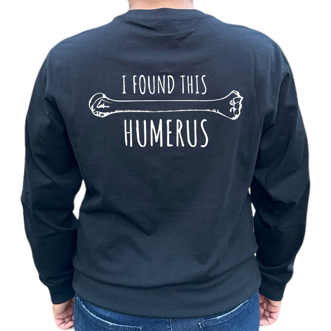 I found this 'Humerus' Shirt