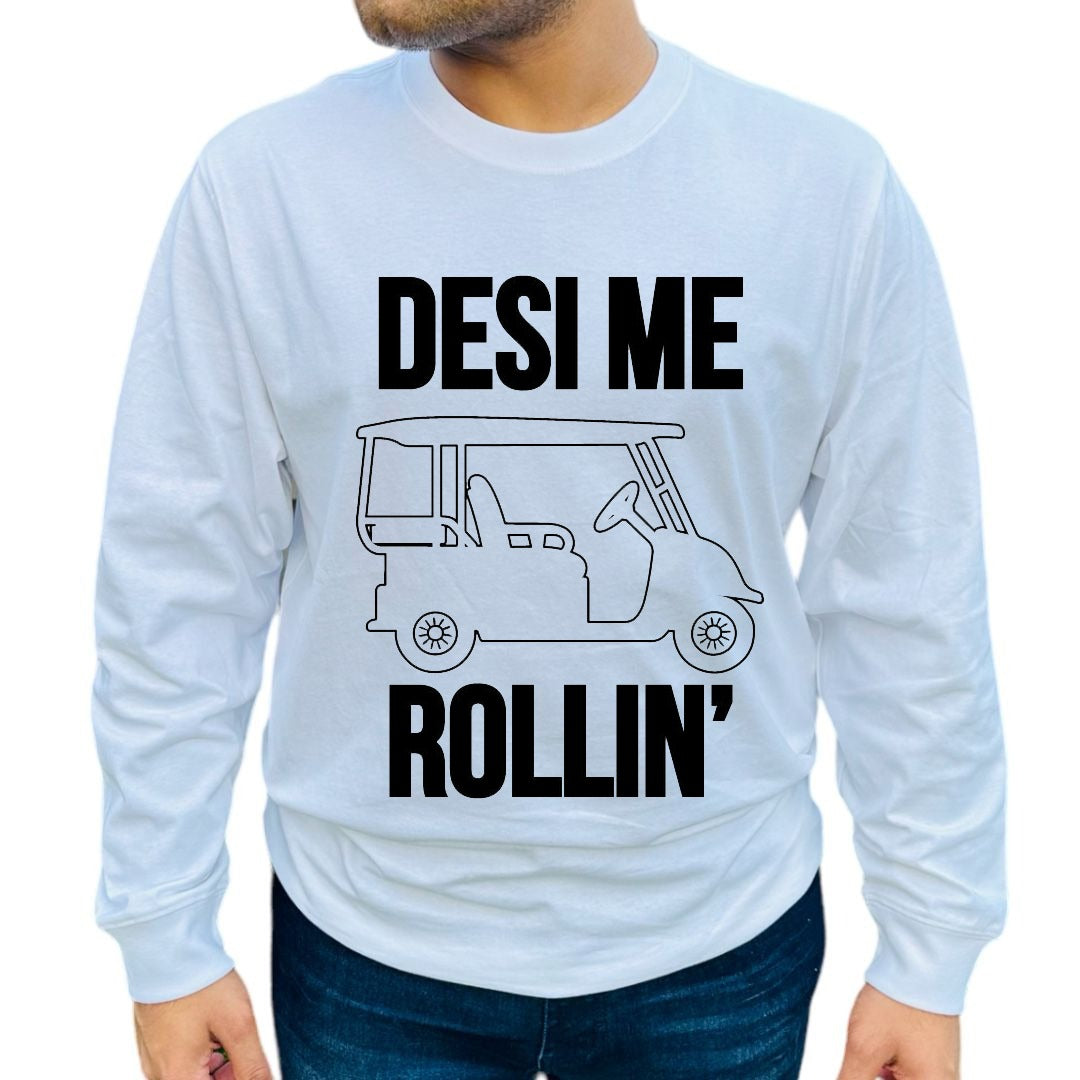 'Desi Me Rollin' Long Sleeve T-shirt