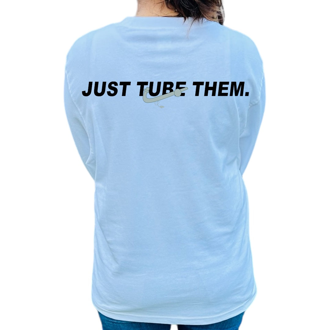 'Just Tube Them' Shirt